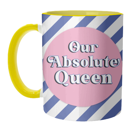 Our Absolute Queen - unique mug by Mad Philomena