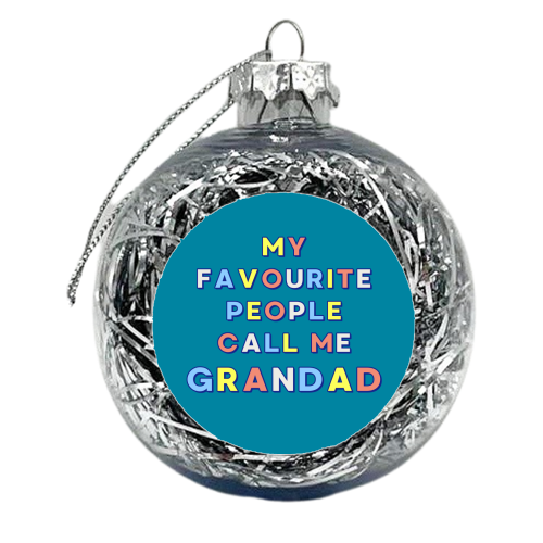 Our Amazing Grandad - My Favourite People Call Me Grandad - xmas bauble by Nida Designs