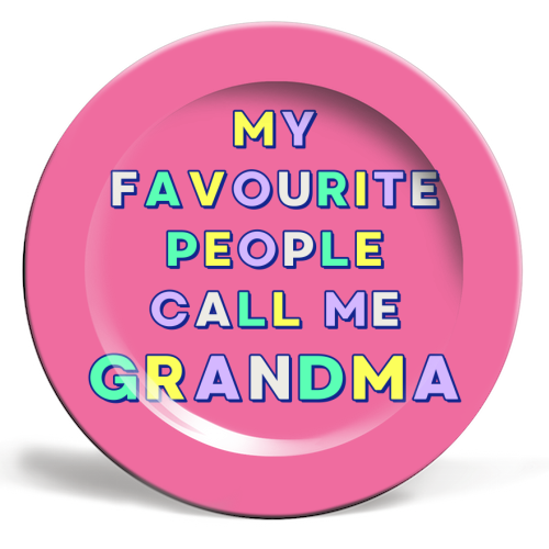 Our Beloved Grandma - My Favourite People Call Me Grandma - ceramic dinner plate by Nida Designs