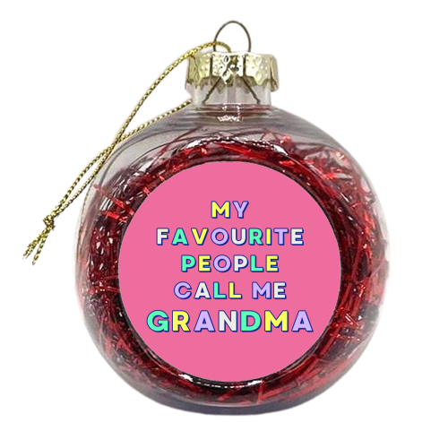 Our Beloved Grandma - My Favourite People Call Me Grandma - xmas bauble by Nida Designs