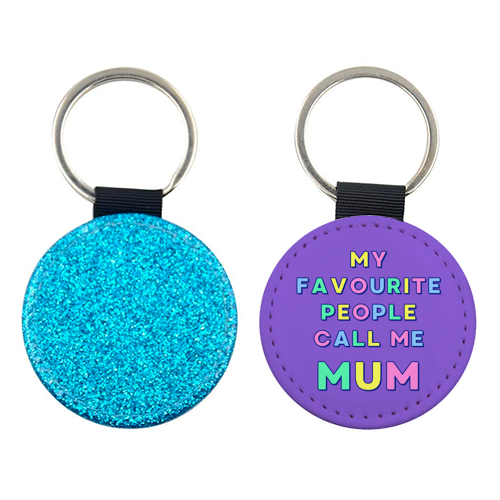 Our Darling Mummy - My Favourite People Call Me Mum - keyring by Nida Designs