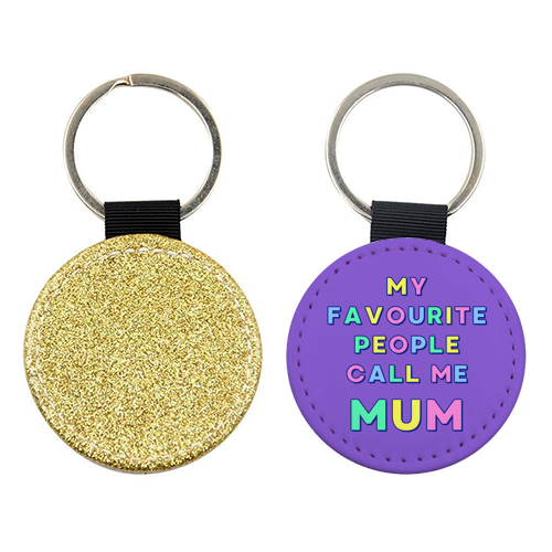 Our Darling Mummy - My Favourite People Call Me Mum - keyring by Nida Designs