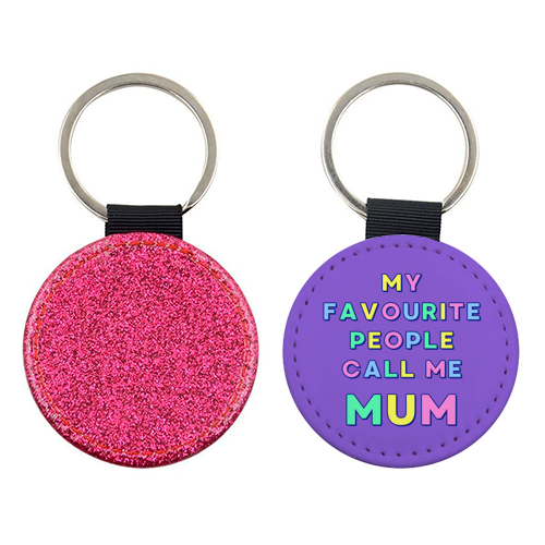 Our Darling Mummy - My Favourite People Call Me Mum - keyring by Nida Designs