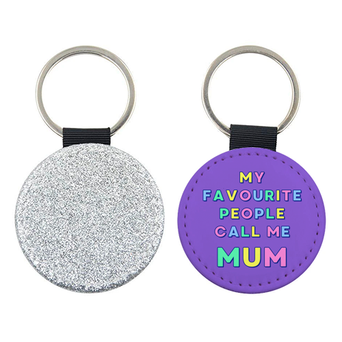 Our Darling Mummy - My Favourite People Call Me Mum - keyring by Nida Designs