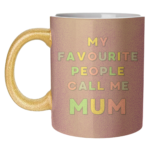 Our Darling Mummy - My Favourite People Call Me Mum - unique mug by Nida Designs