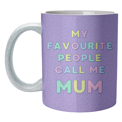 Our Darling Mummy - My Favourite People Call Me Mum - unique mug by Nida Designs