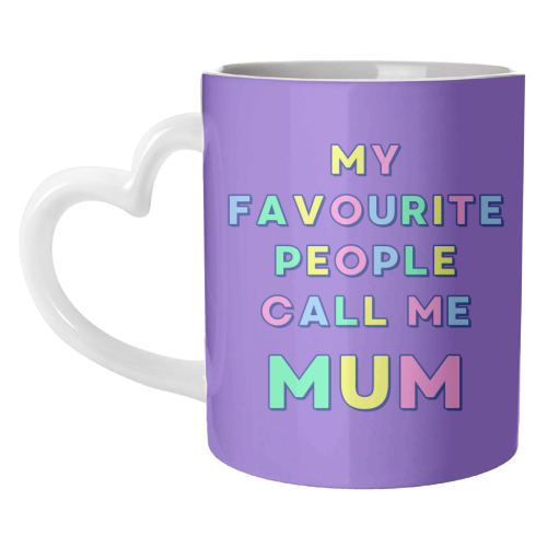 Our Darling Mummy - My Favourite People Call Me Mum - unique mug by Nida Designs