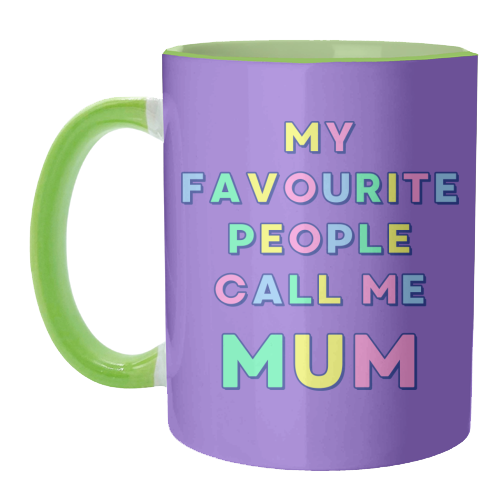 Our Darling Mummy - My Favourite People Call Me Mum - unique mug by Nida Designs