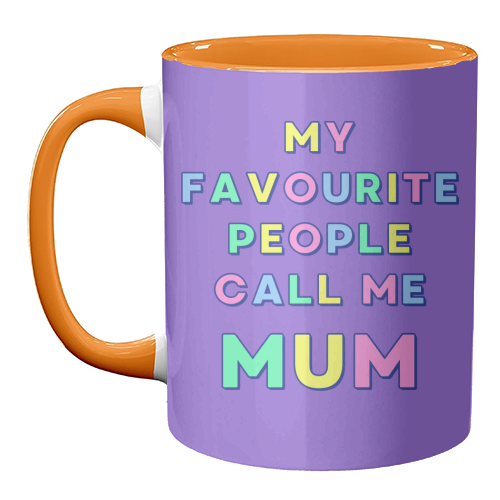 Our Darling Mummy - My Favourite People Call Me Mum - unique mug by Nida Designs