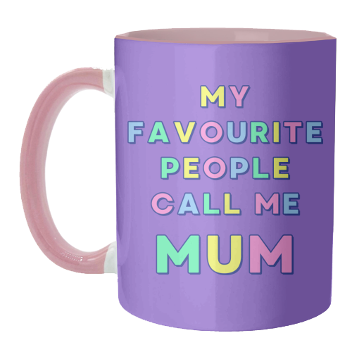 Our Darling Mummy - My Favourite People Call Me Mum - unique mug by Nida Designs