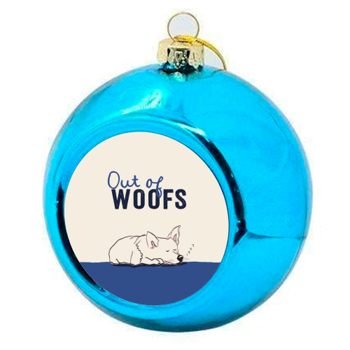 Out of Woofs cute dog print - colourful christmas bauble by Giddy Kipper