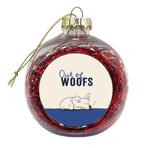 Out of Woofs cute dog print - xmas bauble by Giddy Kipper
