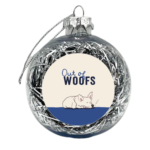 Out of Woofs cute dog print - xmas bauble by Giddy Kipper