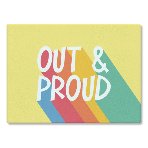 Out & Proud - glass chopping board by Bev O'Connor