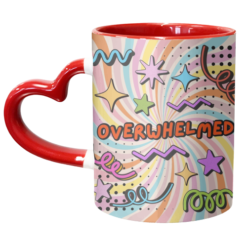 Overwhelmed - unique mug by Lilly Rose
