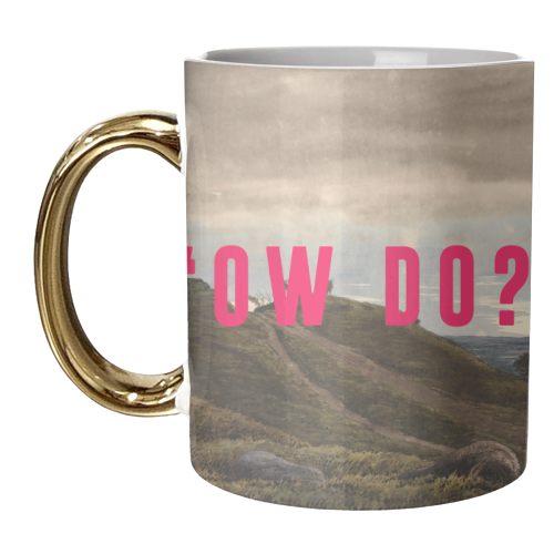 'Ow Do? - unique mug by The 13 Prints