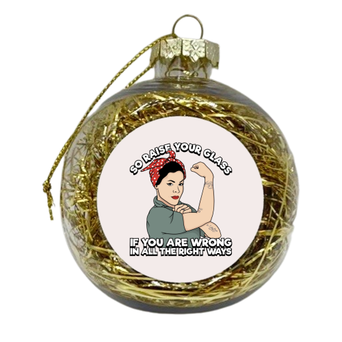 P!nk - Raise Your Glass - Song Lyrics - xmas bauble by Amy Farmer