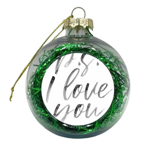 P.S. I Love You Watercolor Script - xmas bauble by Toni Scott