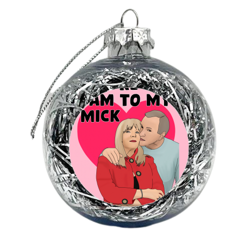 Pam to my Mick - xmas bauble by Pink and Pip