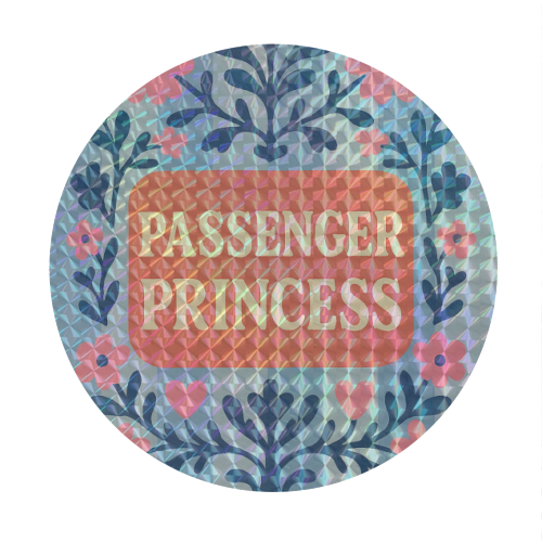 Passenger Princess - Circle Sticker by Eloise