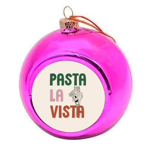Pasta La Vista foodie gift - colourful christmas bauble by Giddy Kipper
