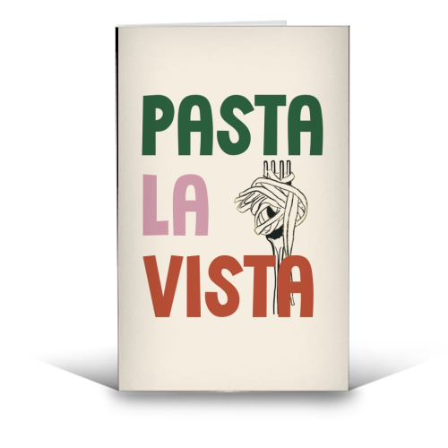 Pasta La Vista foodie gift - funny greeting card by Giddy Kipper
