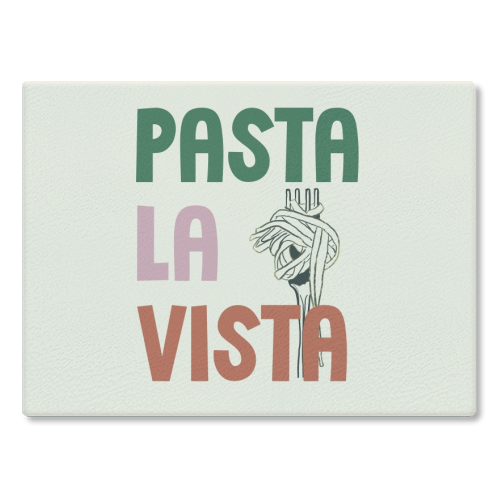 Pasta La Vista foodie gift - glass chopping board by Giddy Kipper