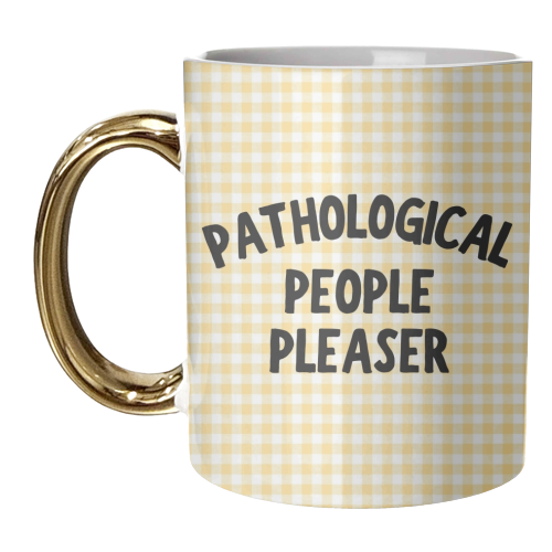 PATHOLOGICAL PEOPLE PLEASER - unique mug by Ms Doodle