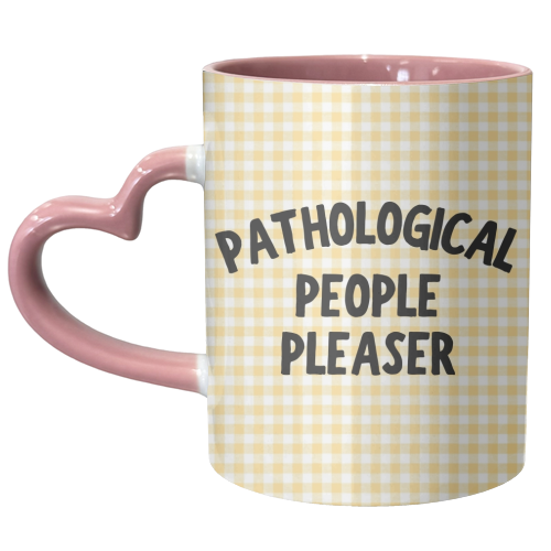 PATHOLOGICAL PEOPLE PLEASER - unique mug by Ms Doodle
