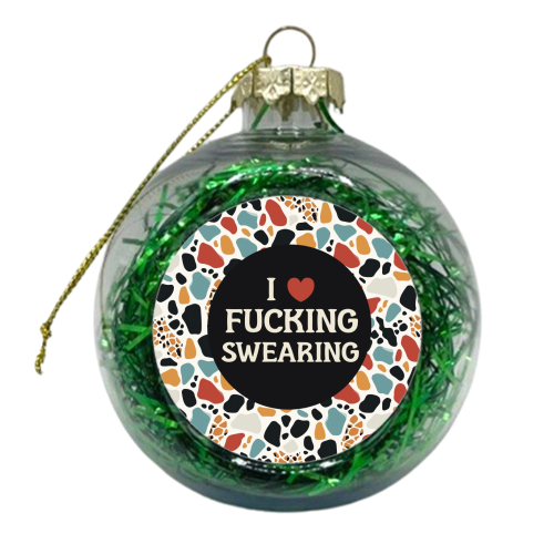 Patterned I love fucking swearing - xmas bauble by Giddy Kipper