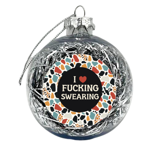 Patterned I love fucking swearing - xmas bauble by Giddy Kipper
