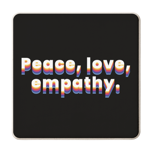 Peace, love, empathy. - personalised beer coaster by muse inquietanti