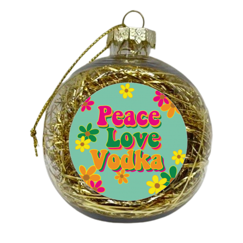 Peace Love Vodka - xmas bauble by Laura Lonsdale