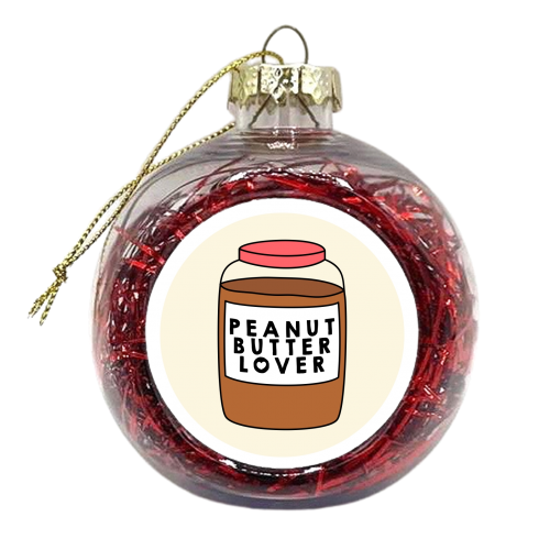 Peanut Butter Lover - xmas bauble by Stephanie Komen