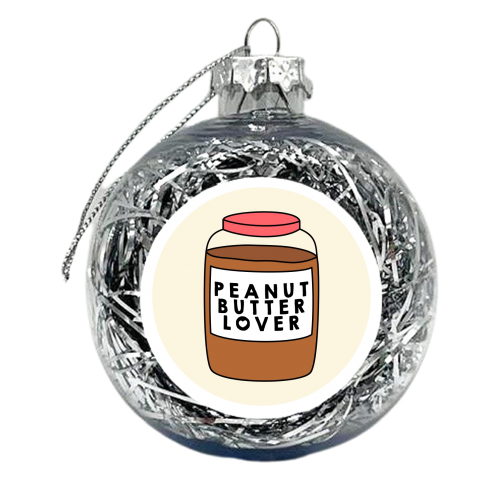Peanut Butter Lover - xmas bauble by Stephanie Komen