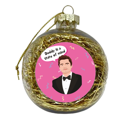 Pedro Pascal - Daddy Is A State Of Mind - xmas bauble by Laura Lonsdale
