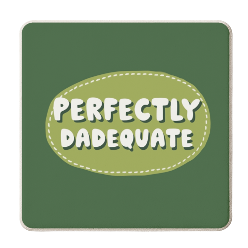 Perfectly Dadequate - personalised beer coaster by Giddy Kipper