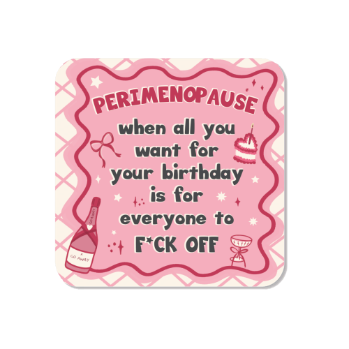 PERIMENOPAUSE BIRTHDAY - everyone f*ck off please - Magnet by Mad Philomena