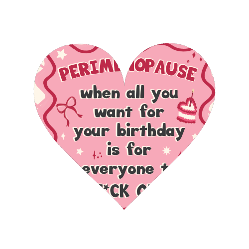 PERIMENOPAUSE BIRTHDAY - everyone f*ck off please - Magnet by Mad Philomena
