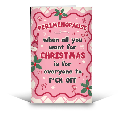 PERIMENOPAUSE CHRISTMAS - oh what joy - now please f*ck off - funny greeting card by Mad Philomena