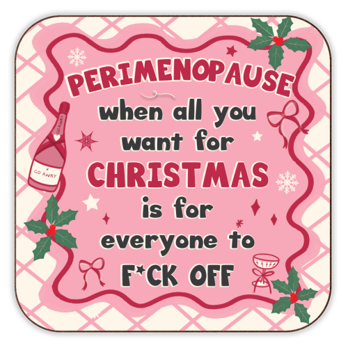 PERIMENOPAUSE CHRISTMAS - oh what joy - now please f*ck off - personalised beer coaster by Mad Philomena