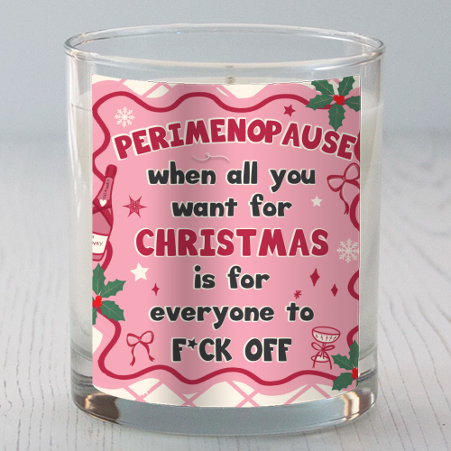 PERIMENOPAUSE CHRISTMAS - oh what joy - now please f*ck off - scented candle by Mad Philomena