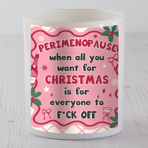 PERIMENOPAUSE CHRISTMAS - oh what joy - now please f*ck off - scented candle by Mad Philomena