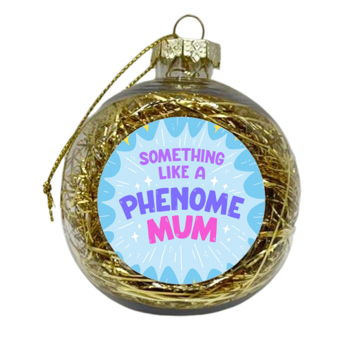 Phenomemum - xmas bauble by Matt Joyce