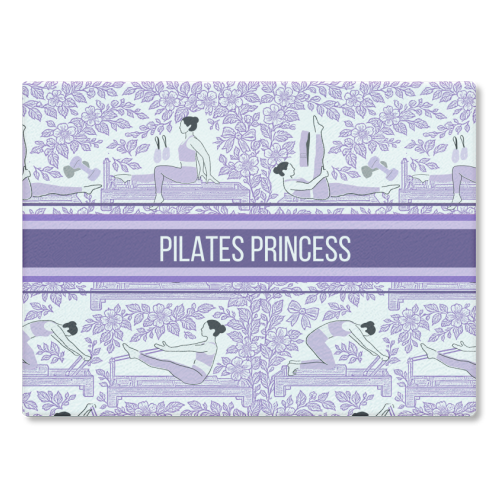 PILATES PRINCESS - glass chopping board by Lilly Rose