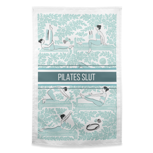 Pilates Slut - funny tea towel by Lilly Rose