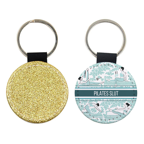 Pilates Slut - keyring by Lilly Rose