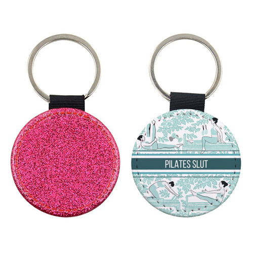 Pilates Slut - keyring by Lilly Rose