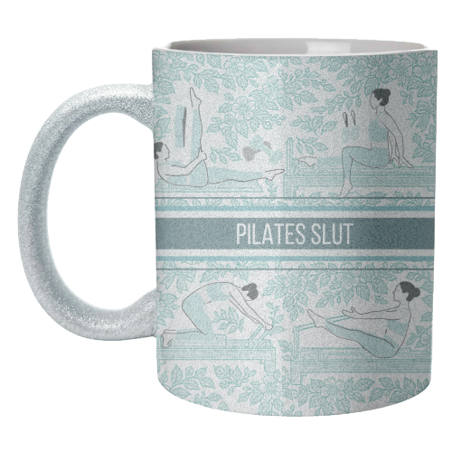 Pilates Slut - unique mug by Lilly Rose