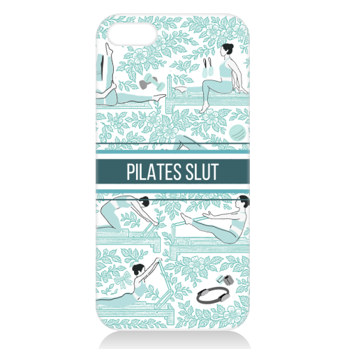 Pilates Slut - unique phone case by Lilly Rose